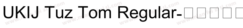 UKIJ Tuz Tom Regular字体转换